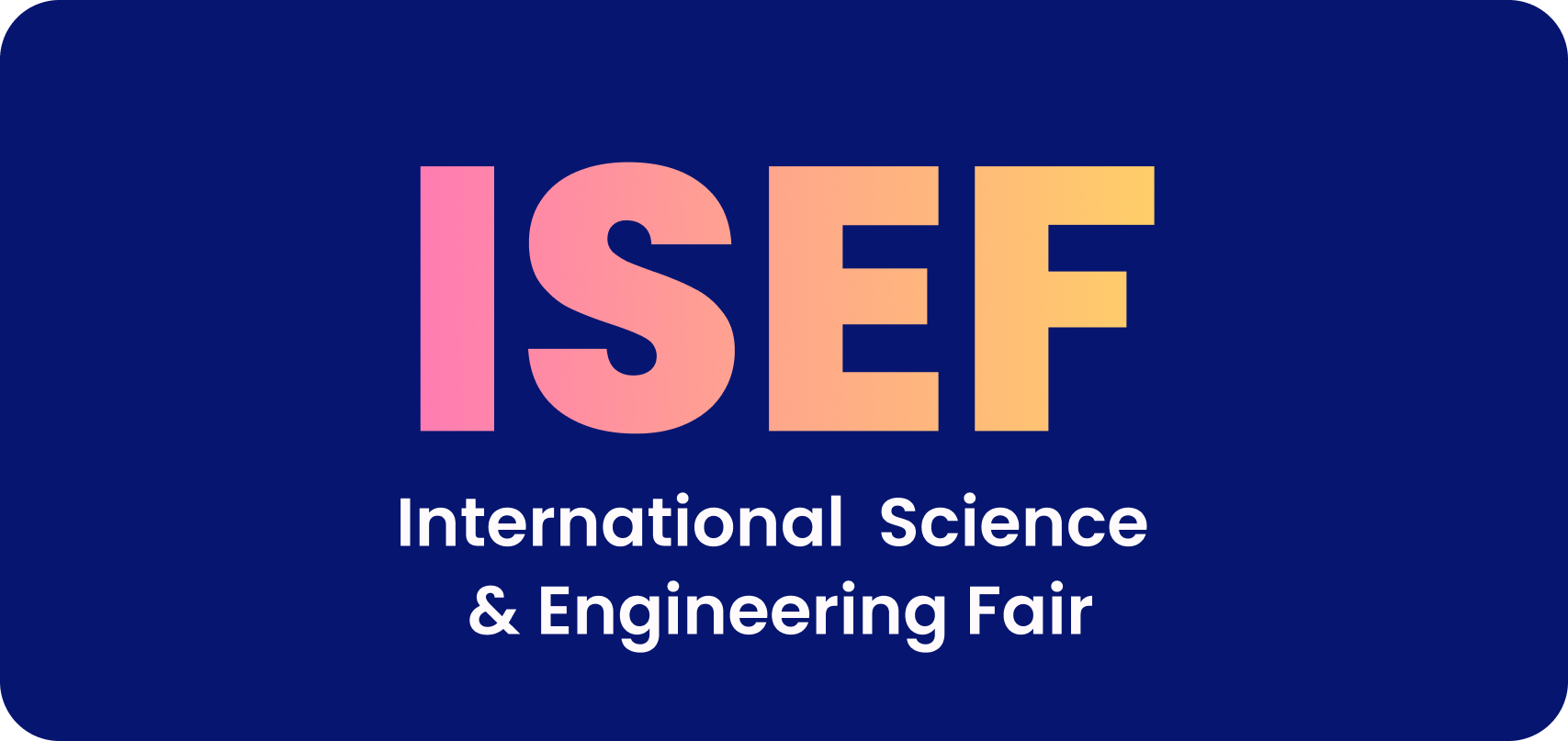ISEF - International Science & Engineering Fair